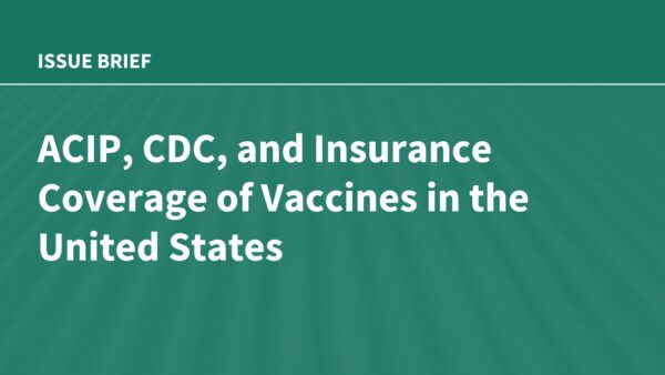 Changes to Vaccine Recommendation Process May Affect No-Cost Coverage for Consumers