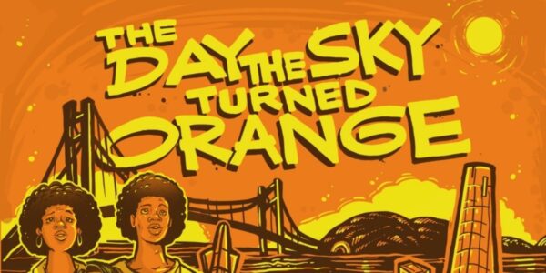 San Francisco Musical ‘The Day the Sky Turned Orange’ Set to Premiere, Reflecting on a Defining Year