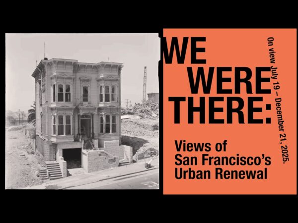 Exhibition Reveals Impact of San Francisco’s Urban Renewal through Family Archive